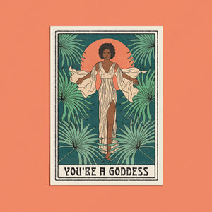 You're a Goddess Card - Cai & Jo